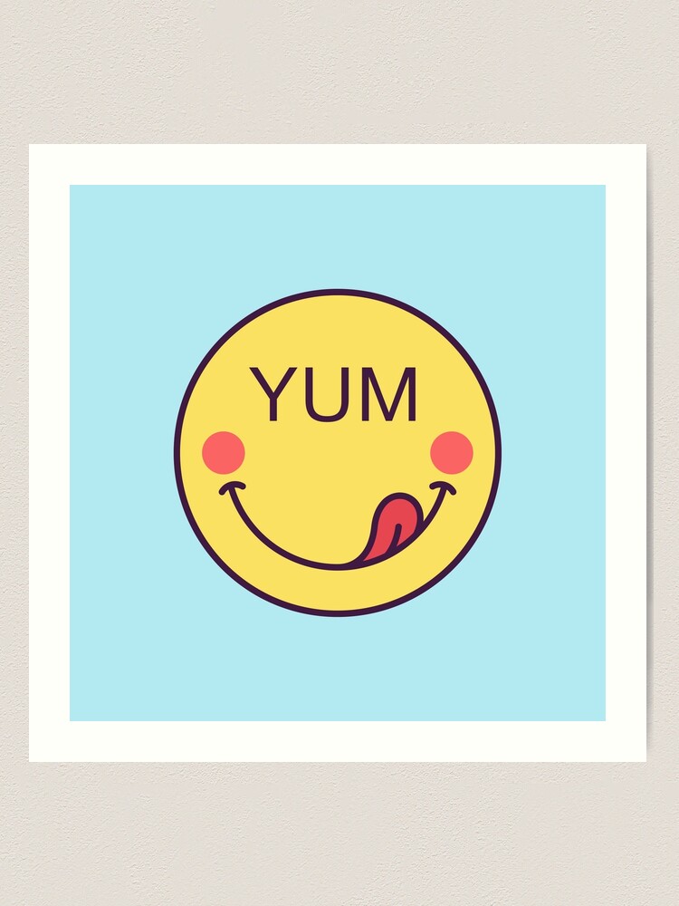Emoji face with phrase Yum Art Print for Sale by artskill2k17