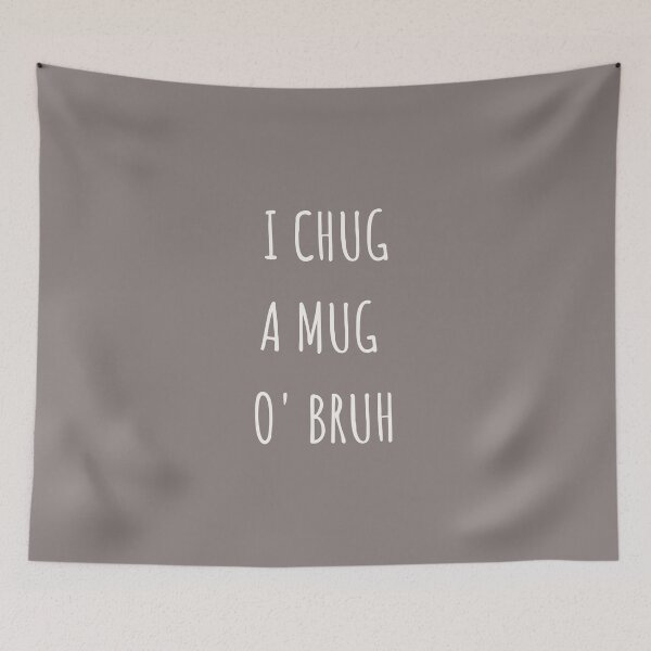 Item preview, Chug a Mug O' Bruh designed and sold by HeatherForever.