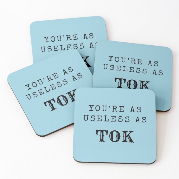 Item preview, You're as useless as TOK designed and sold by CristinaPatti.