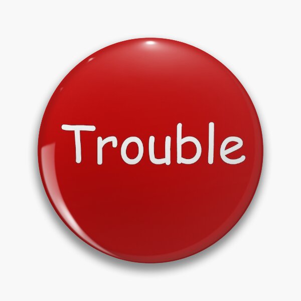 Item preview, Trouble designed and sold by newbs.