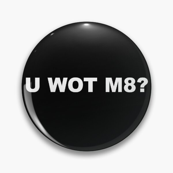 Item preview, Meme Funny U WOT M8 Gift designed and sold by SuperFreshArt.