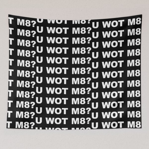 Item preview, Meme Funny U WOT M8 Gift designed and sold by SuperFreshArt.
