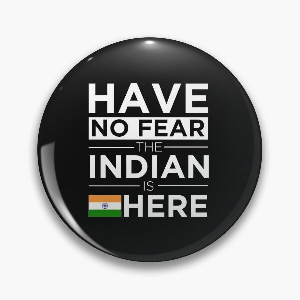 Item preview,  Have No Fear The Indian is here Pride Proud India designed and sold by losttribe.