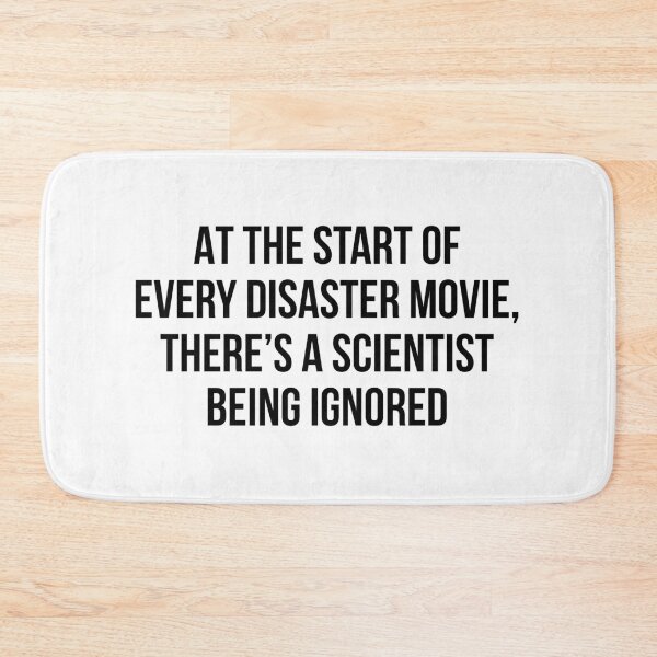Item preview, At the start of every disaster movie, there's a scientist being ignored designed and sold by allthetees.