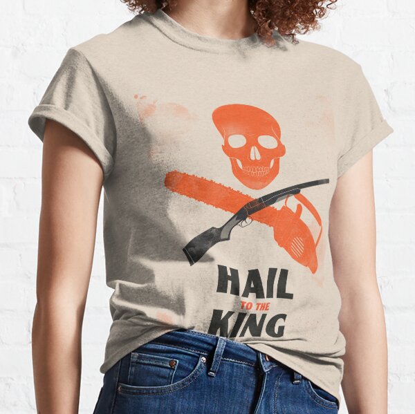 hail to the king shirt