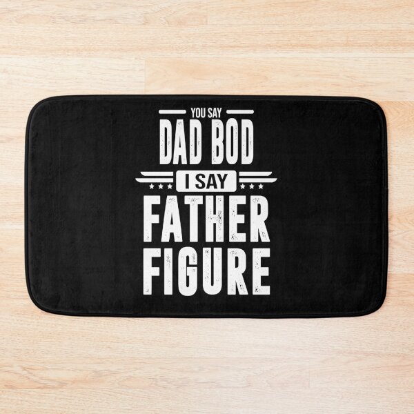 Item preview, it's Not a Dad Bod it's a Father Figure designed and sold by BAISSANE.