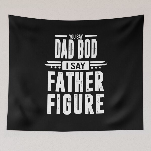 Item preview, it's Not a Dad Bod it's a Father Figure designed and sold by BAISSANE.