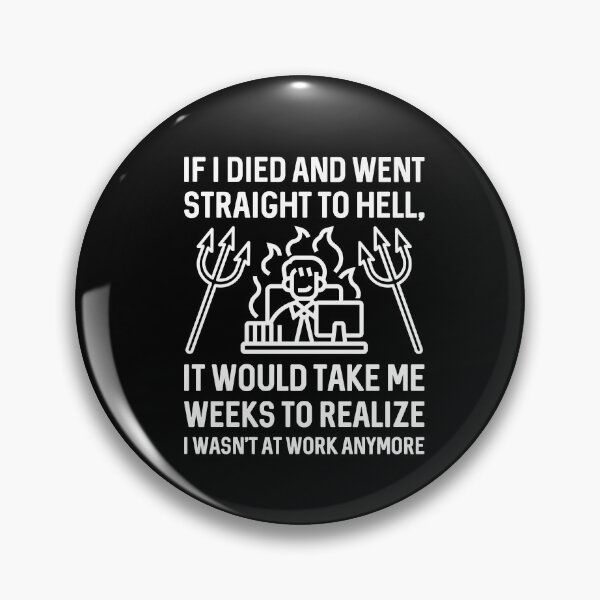 Item preview, Work Hell designed and sold by LuckyFoxDesigns.