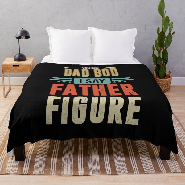 Item preview, you say Dad Bod i say Father Figure designed and sold by BAISSANE.