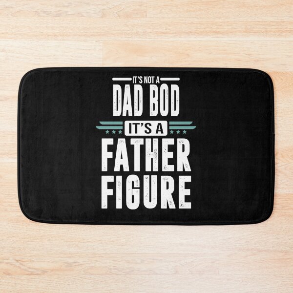 Item preview, it's Not a Dad Bod it's a Father Figure designed and sold by BAISSANE.