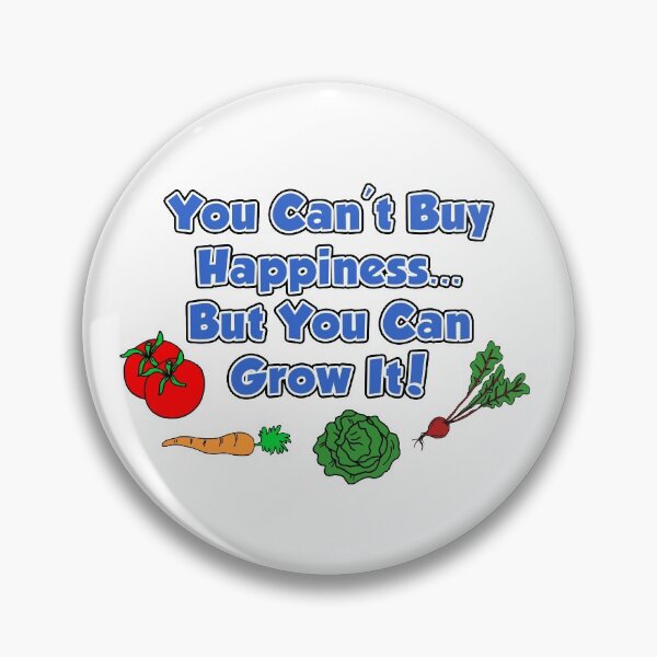 Item preview, You Can't Buy Happiness Grow It Gardener designed and sold by jaycartoonist.