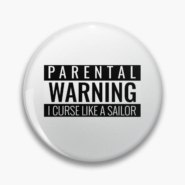 Item preview, Parental Warning: I Curse Like a Sailor designed and sold by friendlyspoon.