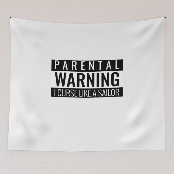 Item preview, Parental Warning: I Curse Like a Sailor designed and sold by friendlyspoon.