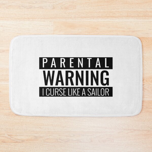Item preview, Parental Warning: I Curse Like a Sailor designed and sold by friendlyspoon.