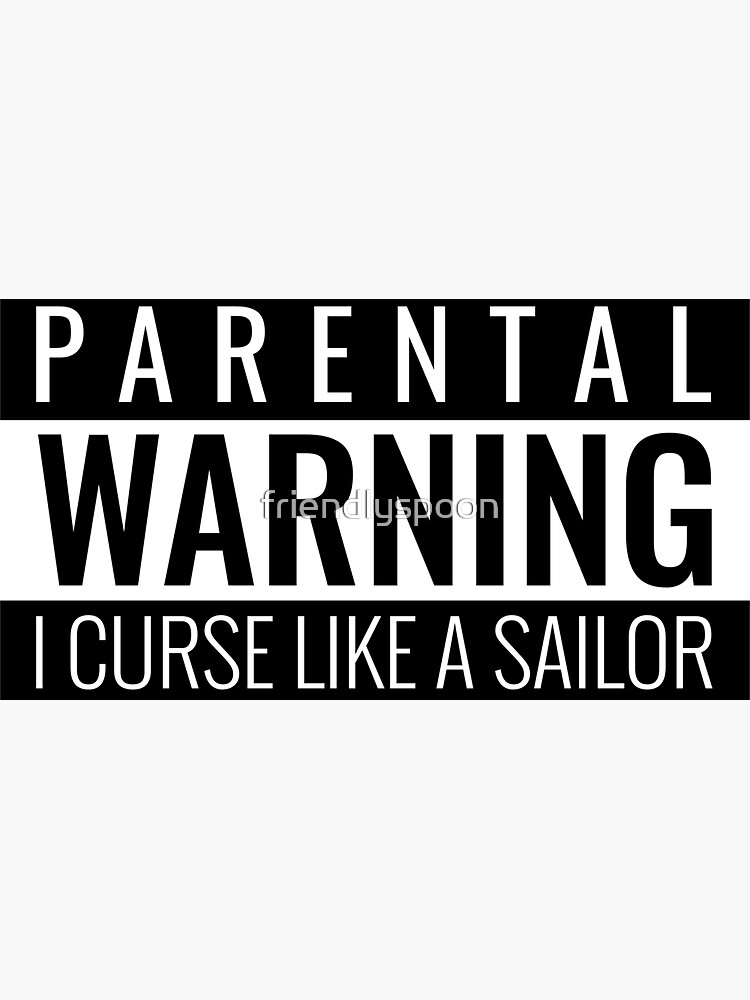 parental-warning-i-curse-like-a-sailor-sticker-for-sale-by