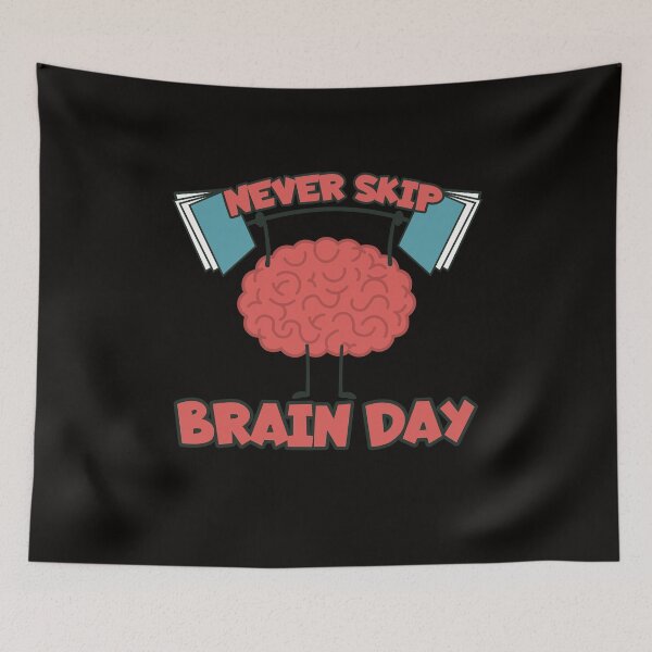 Item preview, Never Skip Brain Day designed and sold by Schmuddelshirt.