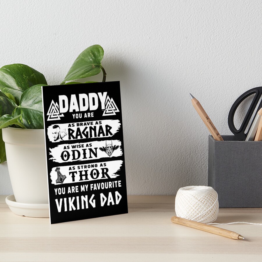 Daddy You Are Ragnar Odin Thor Viking Dad Art Board Print