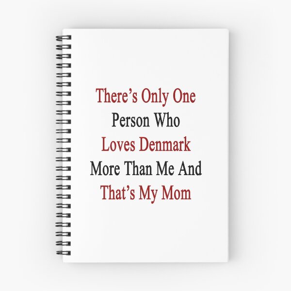 Item preview, There's Only One Person Who Loves Denmark More Than Me And That's My Mom designed and sold by supernova23.