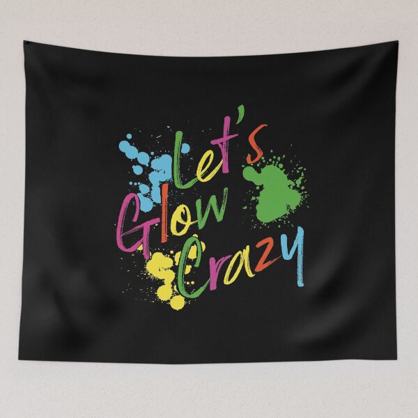 Item preview, Let's Glow Crazy Funny 80s colors paint splashes  designed and sold by alenaz.
