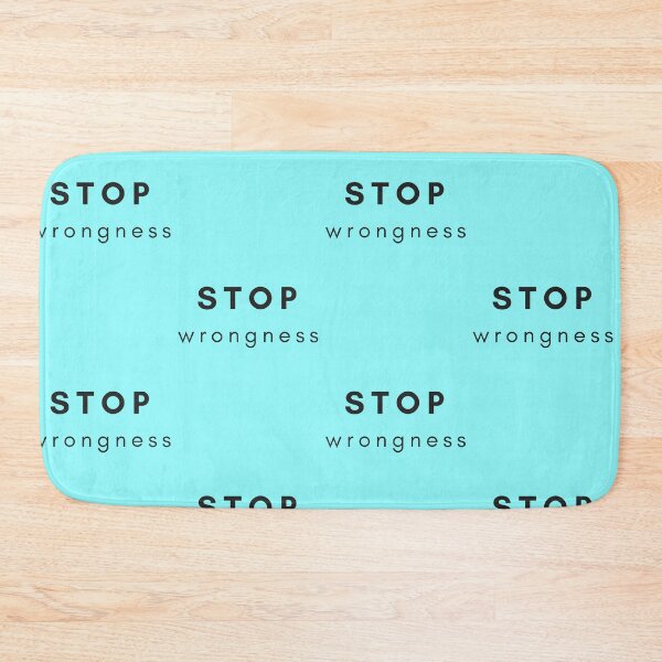 Item preview, STOP WRONGNESS designed and sold by MandWthings.
