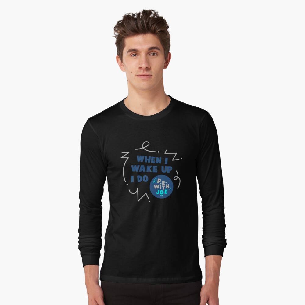 When i wake up i do joe shirt Classic T-Shirt