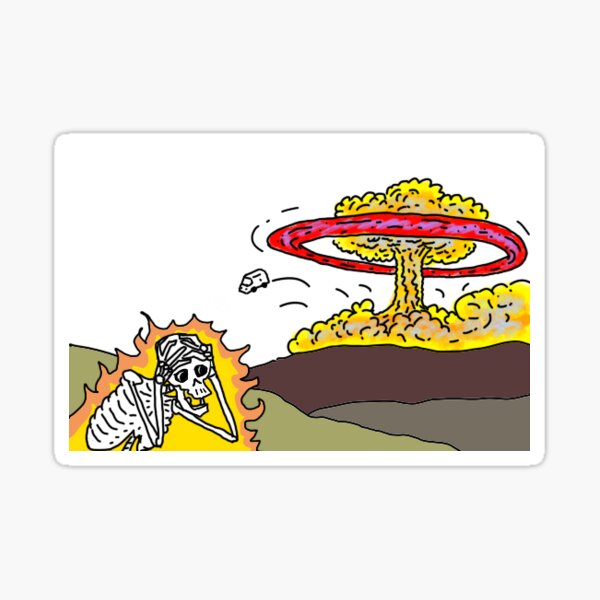Skeleton Upset About A Nuclear Bomb Sticker
