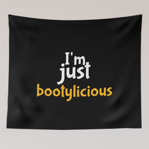 Item preview, I'm just bootylicious designed and sold by Get A Wear  Shop.