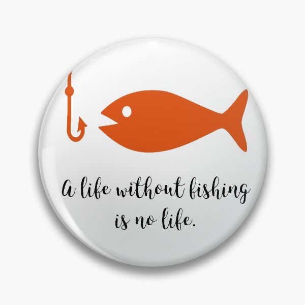 Item preview, Life without fishing designed and sold by Vectorqueen.