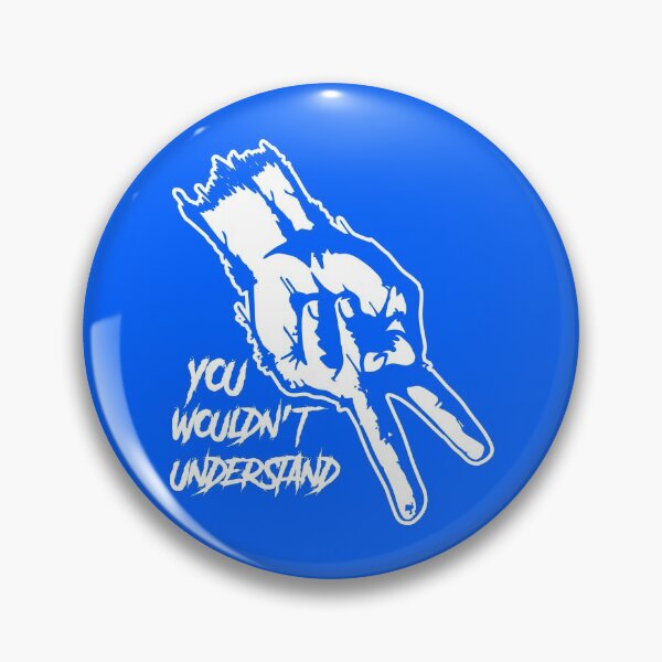 Item preview, You Wouldn't Understand designed and sold by flipper42.