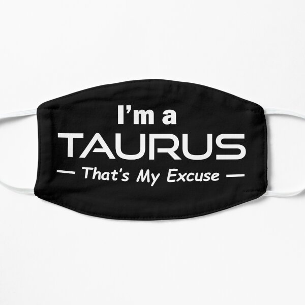 I'm A Taurus - Birthday Horoscope Zodiac Sign Mask