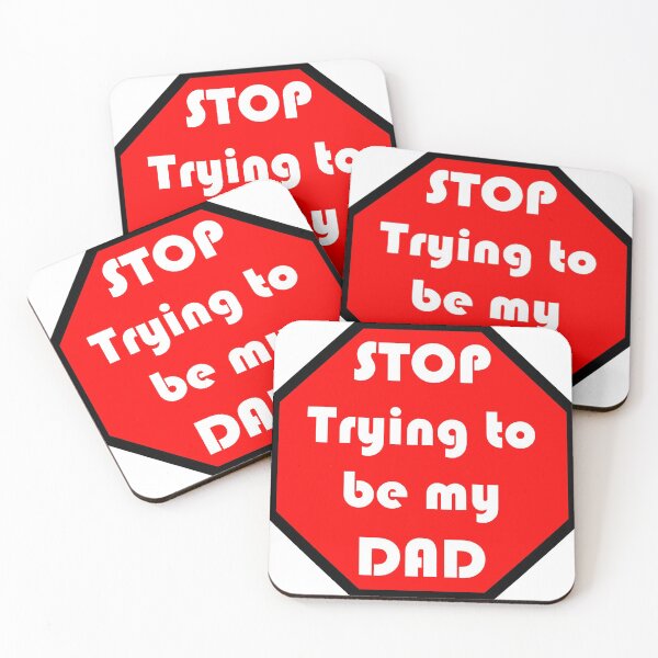 Item preview, Stop Trying to be my DAD designed and sold by Roy Store.