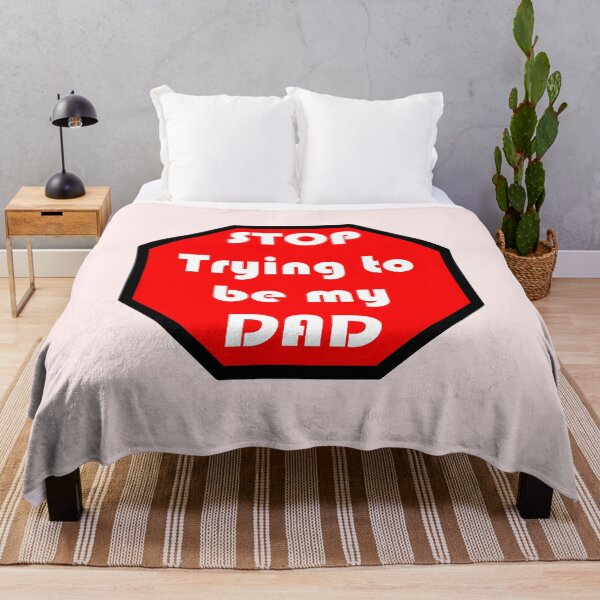 Item preview, Stop Trying to be my DAD designed and sold by Roy Store.