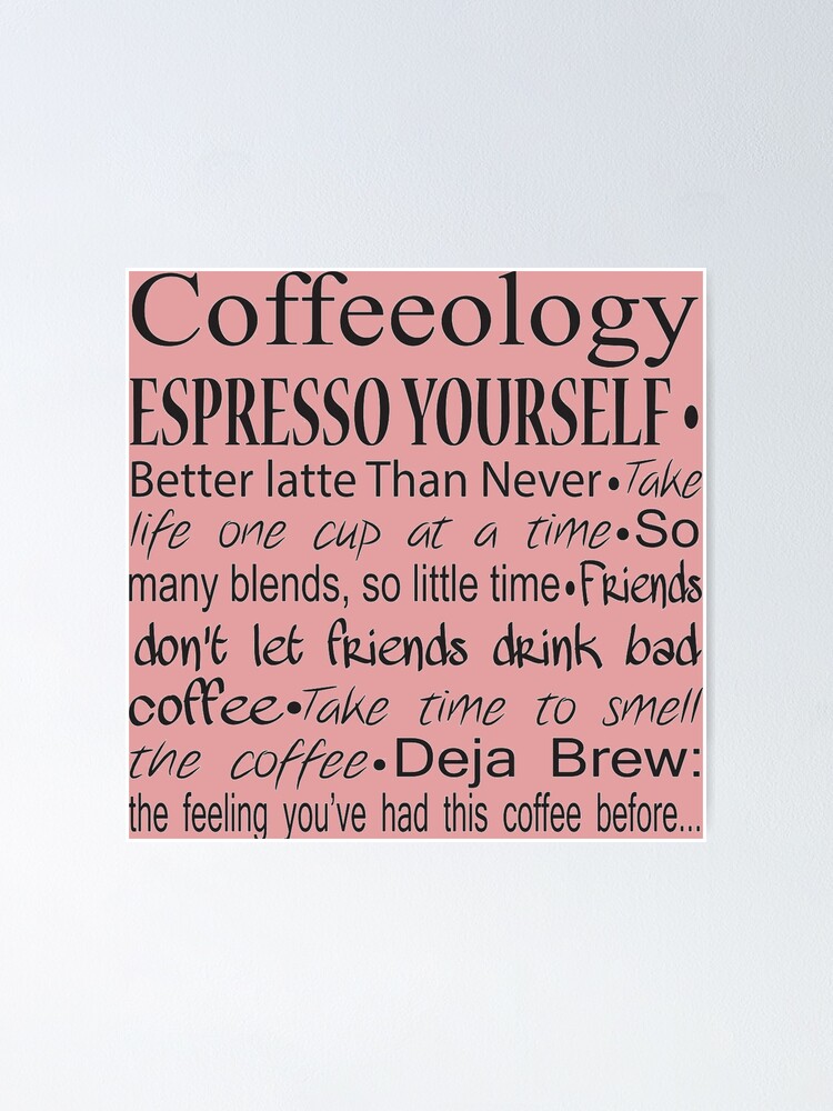 Coffee Lovers Gifts - Espresso Yourself - Better Latte Than Never Funny  Barista Coffee Lover Drinkers Gift Ideas | Poster