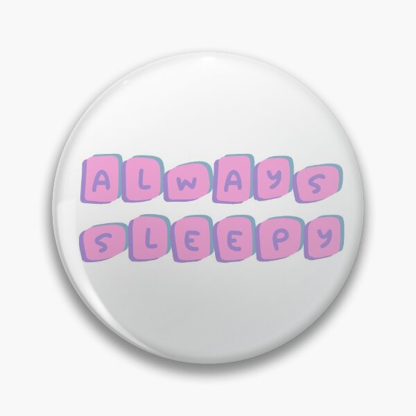 Item preview, Always Sleepy! designed and sold by DoodleDashCollective.