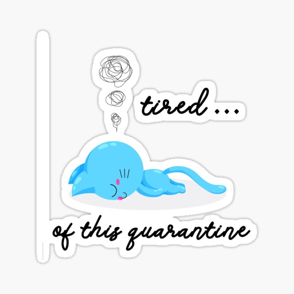 cat tired of this quarantine bongo cat Sticker