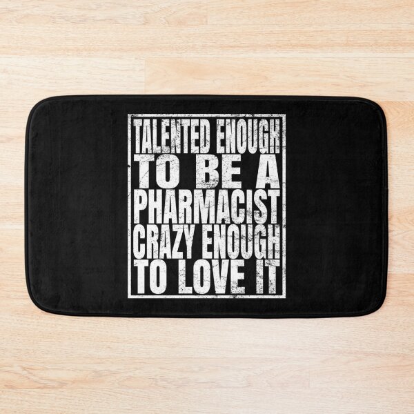 Item preview, Talented Enough To Be A Pharmacist Crazy Enough To Love It design designed and sold by Grabitees.