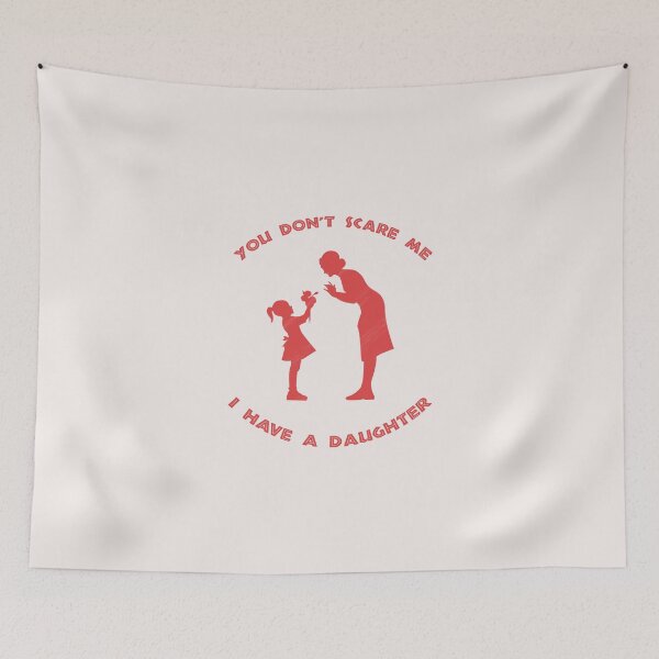 Aperçu de l'œuvre You Don't Scare Me I Have a Daughter - Cute gift idea for Mom, Dad and Siblings créée et vendue par MJLdesigns.