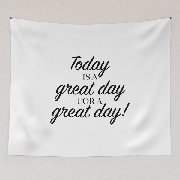 Item preview, Today is a great day for a great day designed and sold by artbybri7.