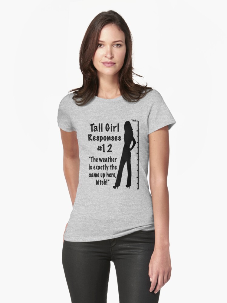 Tall Girl Responses #12" Fitted for Sale sandnotoil |