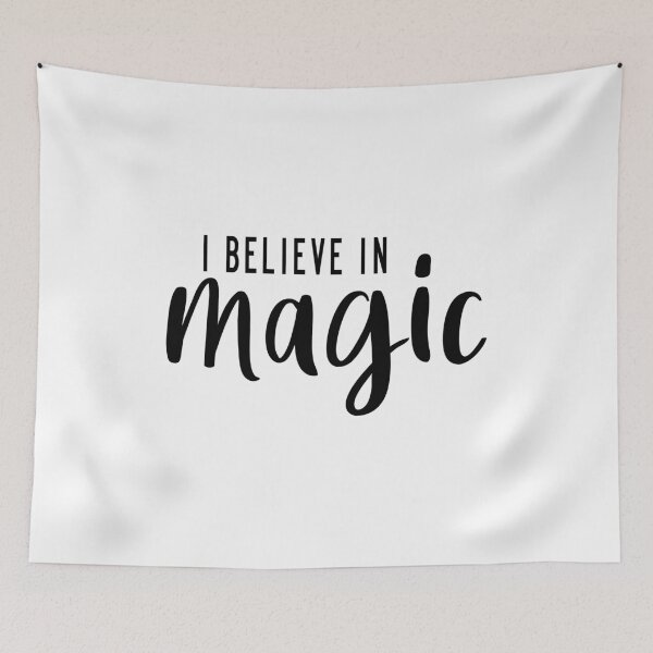 Item preview, I Believe In Magic designed and sold by quoteedesigns.