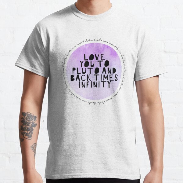 Love you to Pluto and back purple watercolor design Classic T-Shirt