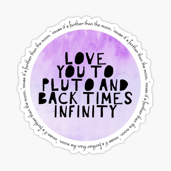 Love you to Pluto and back purple watercolor design Sticker
