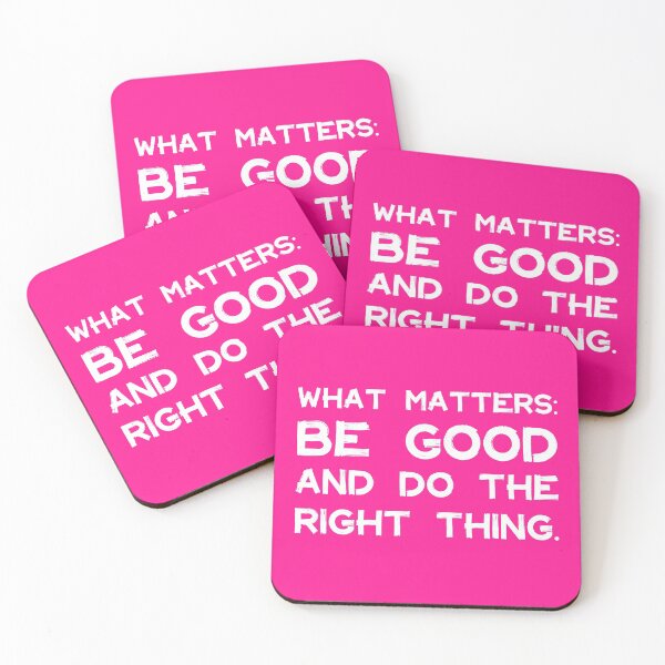 Item preview, What Matters: Be Good and Do the Right Thing | Life | Quotes | Pink designed and sold by Wintre2.