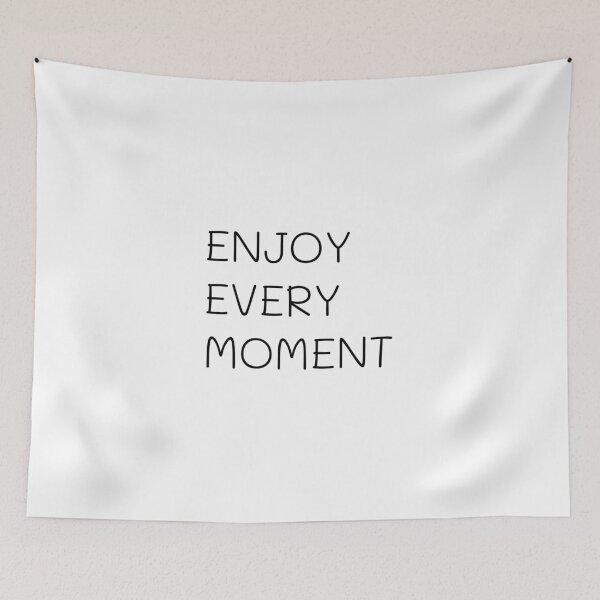 Item preview, Ejoy every moment, cute slogan, cute quote, positive quote designed and sold by Minimalist Quotes and Sayings.