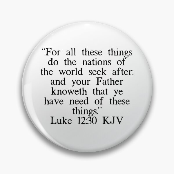Artikelvorschau, Lukas 12:30 King James Version entworfen und verkauft von IBMClothing.