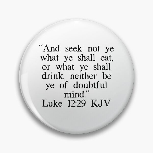 Artikelvorschau, Lukas 12:29 King James Version entworfen und verkauft von IBMClothing.