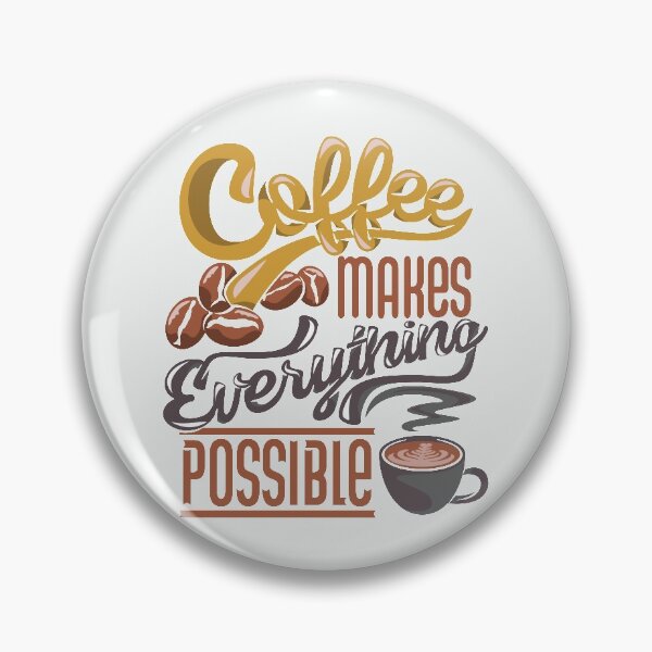Item preview, Coffee  makes everything possible apparel designed and sold by coffeeapparel.