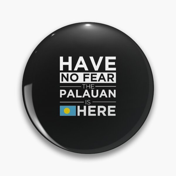 Item preview,  Have No Fear The Palauan is here Pride Proud Palau designed and sold by losttribe.