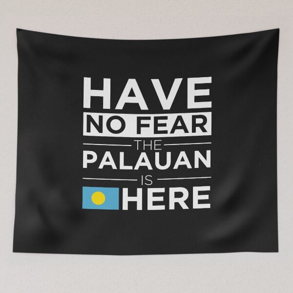Item preview,  Have No Fear The Palauan is here Pride Proud Palau designed and sold by losttribe.