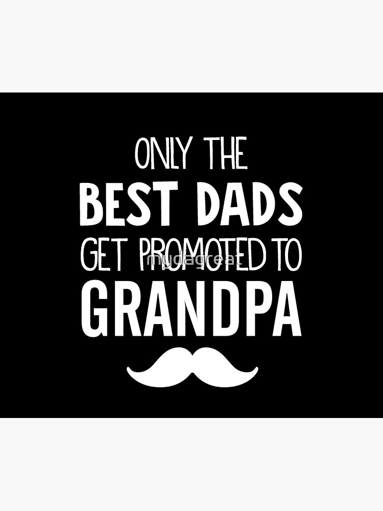 Great dads get hot sale promoted to grandad